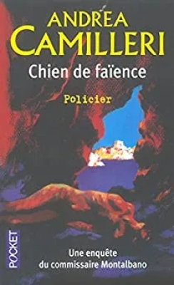 Chien de faïence - Une enquête du commissaire Montalbano