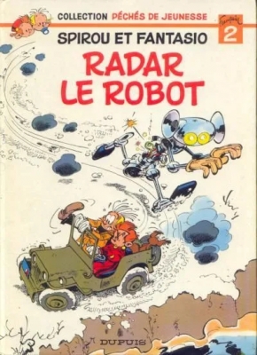Collection Péchés de Jeunesse - Tome 2 - Spirou et Fantasio - Radar le Robot (E.O)
