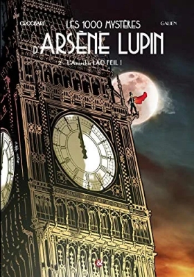 Les 1000 Mysteres d'Arsene Lupin Tome 2 l'Anarchie Lao Feil