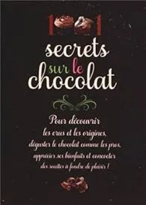 1001 Secrets Sur Le Chocolat