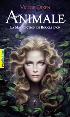 Animale, tome 1 : La malédiction de Boucle d'Or