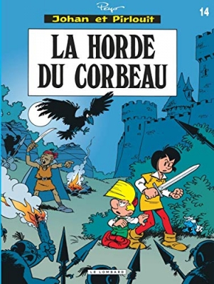 Johan et Pirlouit, tome 14 - La horde du corbeau