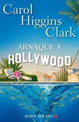 Une enquête de Regan Reilly, tome 15 : Arnaques à Hollywood
