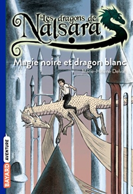Les dragons de Nalsara, tome 14 - Magie noire et dragon blanc
