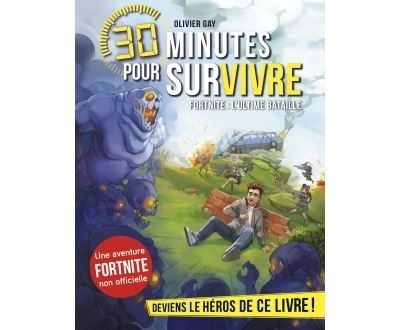 30 minutes pour survivre, tome 11 : Fortnite, l'ultime bataille