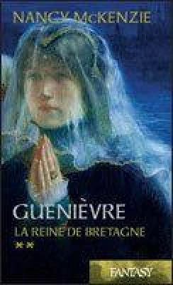 Guenièvre, Tome 2 : La reine de Bretagne