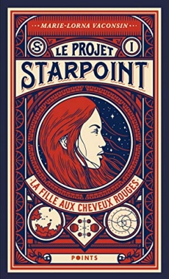 Le projet Starpoint, tome 1 : La fille aux cheveux rouges