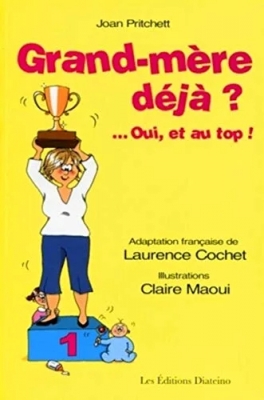 Grand-mère déjà ?... Oui, et au top !