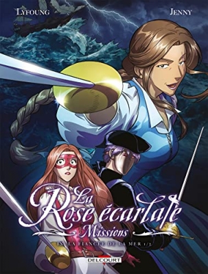 La Rose écarlate - Missions, tome 9 : La fiancée de la mer 1/2