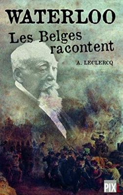 Waterloo - Les Belges racontent