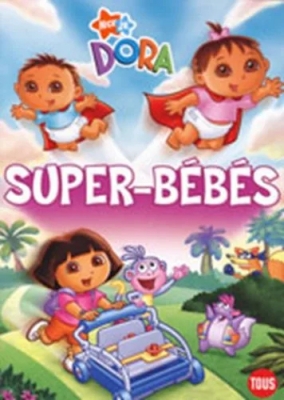 Dora - Super Bébé