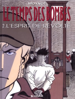 Le temps des bombes, tome 2 : L'esprit de révolte