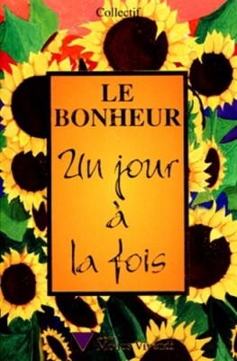 Le bonheur - Un jour à la fois