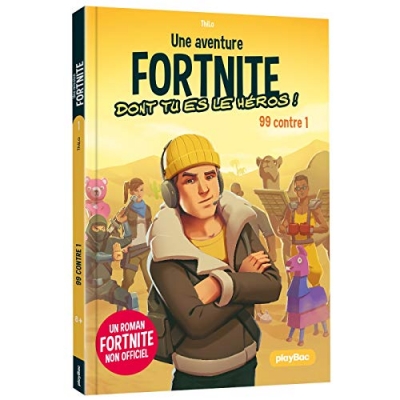 Une aventure Fortnite dont tu es le héros, tome 1 : 99 contre 1