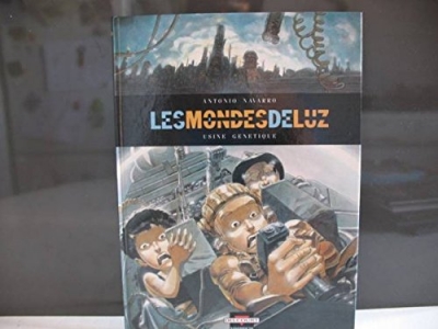 Les mondes de luz, tome 2: Usine génétique