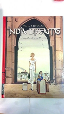 India Dreams, tome 1 - Les Chemins de brume