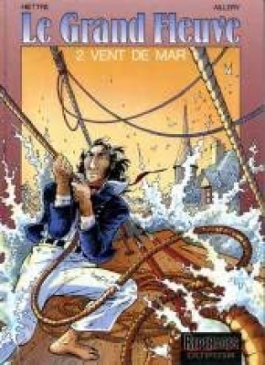 Le grand fleuve, tome 2 : Vent de mar