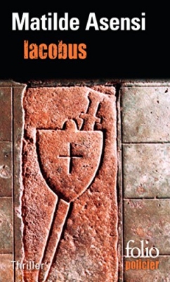 Iacobus - Une enquête du moine-soldat Galcerán de Born