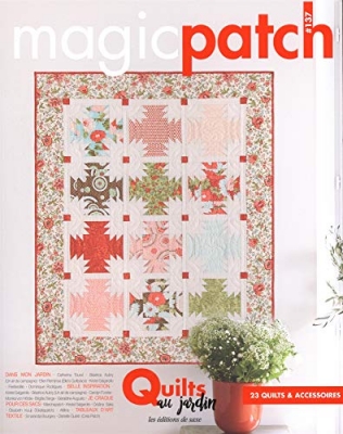 Magic Patch N° 137 - Quilts Au Jardin