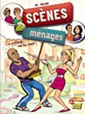 Scènes De Ménages Tome 1: A La Folie - Pas Du Tout !