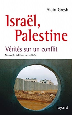 Israël, Palestine - Vérités sur un conflit