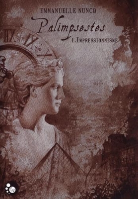 Palimpsestes, tome 1 - Impressionnisme