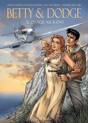 Betty & Dodge Tome 3 - Otage Au Kent