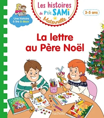 Les histoires de P'tit Sami Maternelle (3-5 ans) La lettre au Père Noël