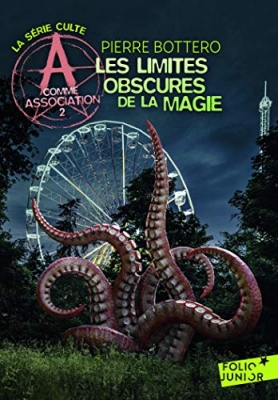 A Comme Association Tome 2 - Les Limites Obscures De La Magie