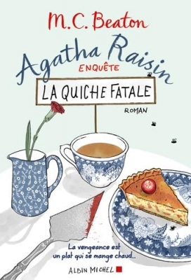 Agatha Raisin Enquête, tome 1 - La Quiche Fatale