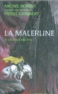 La Malerune, tome 3 : La belle arcane