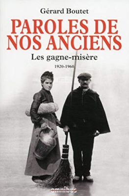 Les Gagne-misère : Paroles de nos anciens (1920-1960)