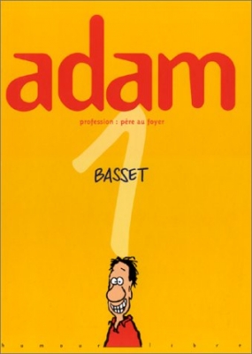 Adam, tome 1 - Profession, père au foyer
