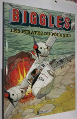 Biggles, tome 7 - Les Pirates du pôle sud