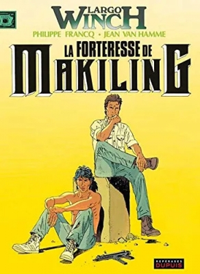 Largo Winch, tome 7 - La forteresse de Makiling