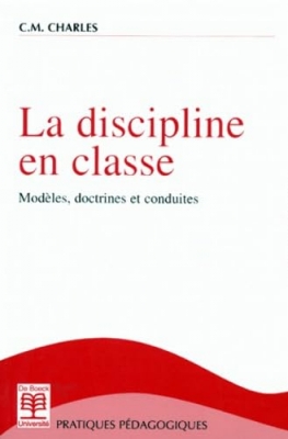 La discipline en classe. Modèles, doctrines et conduites