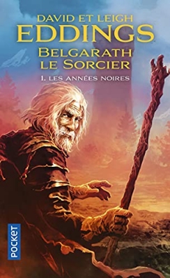 Belgarath Le Sorcier Tome 1 - Les Années Noires