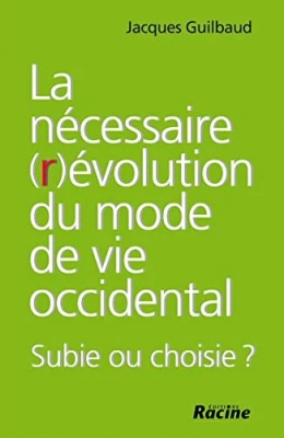 La nécessaire (r)évolution du mode de vie occidental - Subie ou choisie ?