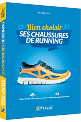 Bien choisir ses chaussures de running - Recherche de la performance et prévention des blessures