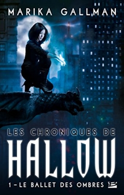 Les Chroniques de Hallow, tome 1 : Le ballet des ombres