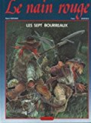 Le nain rouge, tome 1 : Les sept bourreaux