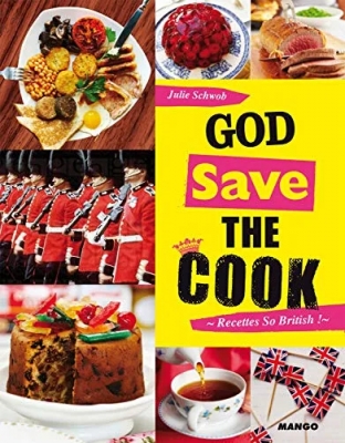God save the cook - Recettes So British !
