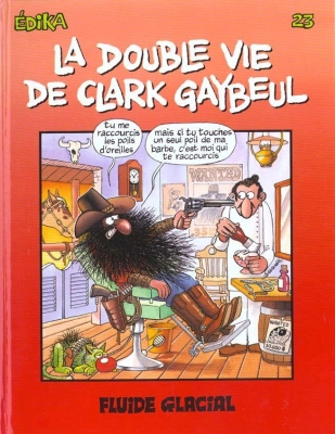 Edika Tome 23 - La Double Vie De Clark Gaybeul
