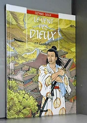 Le vent des dieux, tome 9 : Cambaluc