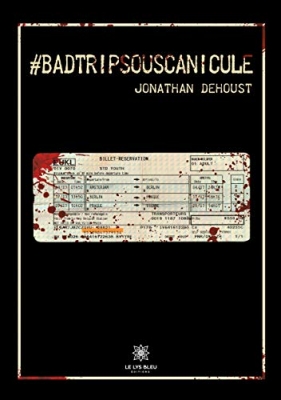 #Badtripsouscanicule