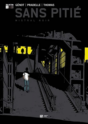 Mistral noir - Tome 1 - Sans Pitié