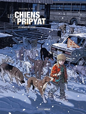 Les Chiens De Pripyat Tome 2 - Les Enfants De L'atome