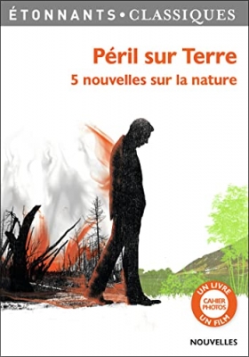 Péril sur Terre - 5 Nouvelles Sur La Nature