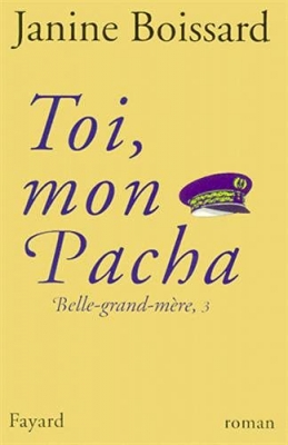 Belle-grand-mère, tome 3 : Toi, mon pacha