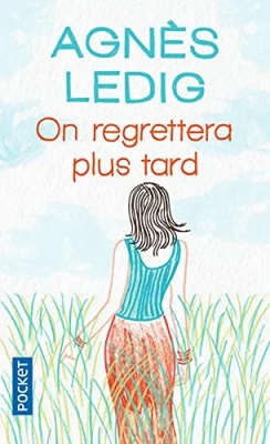On regrettera plus tard